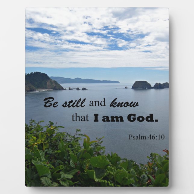 Psalm 46:10 Be still and know that I am God Plaque (Front)