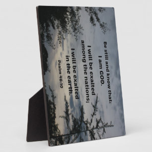 Psalm 46:10 Be still and know that I am God Plaque