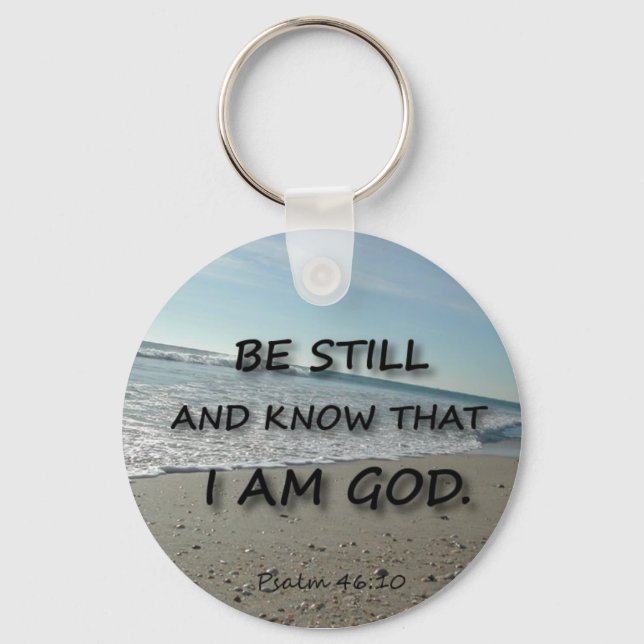 Psalm 46:10 - Be Still Key Ring (Front)