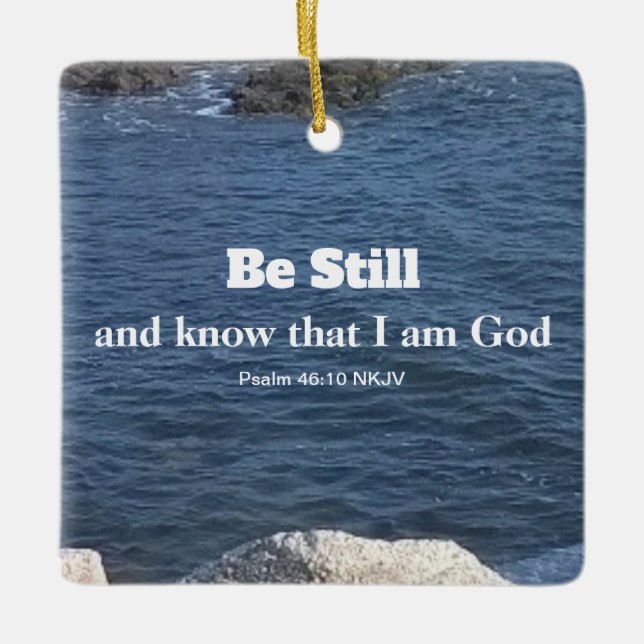 Psalm 46:10 Be Still Photo of Ocean Christian Blue Ceramic Ornament (Front)