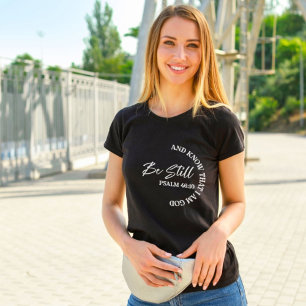Psalm 46:10   Christian Religious Bible Verse T-Shirt