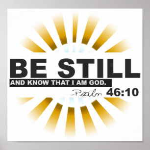 Psalm 46:10 Poster