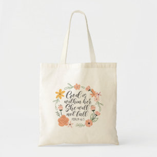 Psalm 46:5 God is within her she will not fall Tote Bag