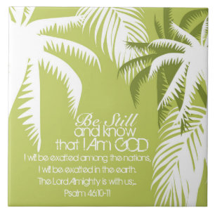 Psalm 46 Be Still and Know I Am God Ceramic Tile