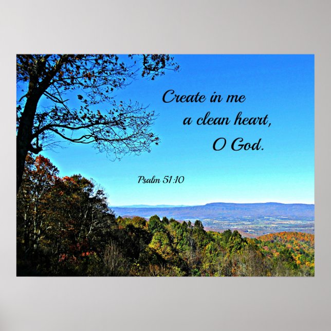 Psalm 51:10 Create in me a clean heart.. Poster (Front)