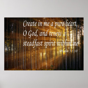 Psalm 51:10 Create in Me a Pure Heart Poster