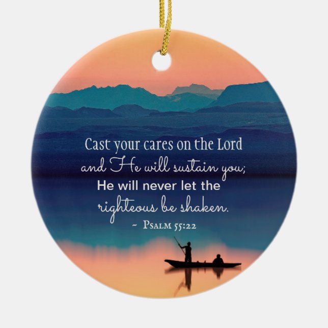 Psalm 55:22 Cast your cares on the LORD Ceramic Ornament (Front)