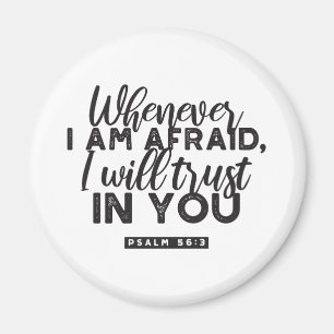 Psalm 56:3 Bible Verse Art "I Will Trust in You" Magnet
