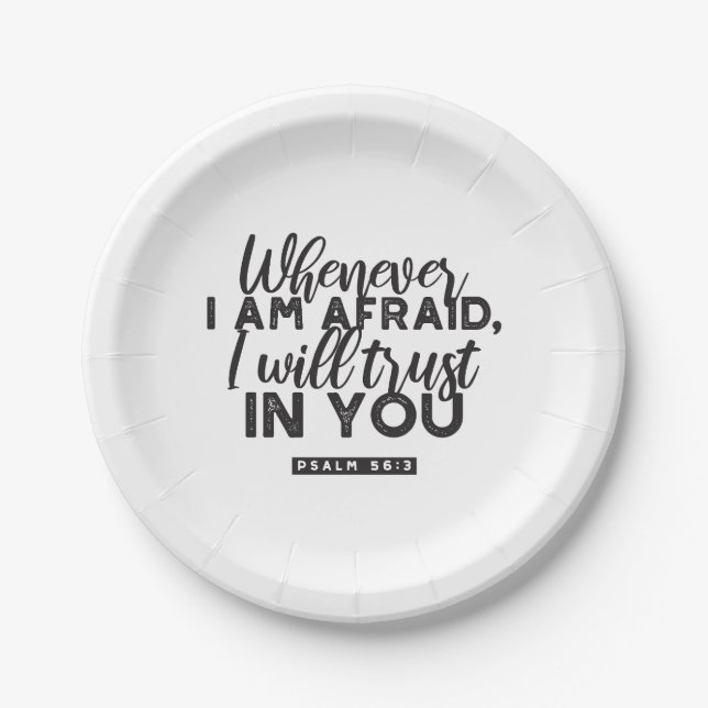 Psalm 56:3 Bible Verse Art "I Will Trust in You" Paper Plate (Front)