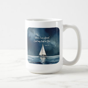 Psalm 56:3 When I am afraid trust in You, faith Coffee Mug