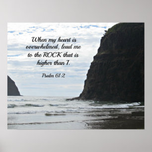Psalm 61:2 When my heart is overwhelmed... Poster