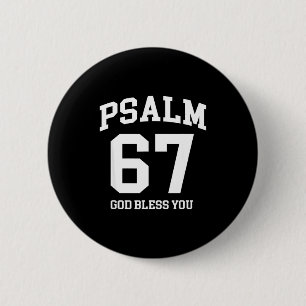 Psalm 67 Christian 6 7 Six Seven Jesus Funny Meme Cm Round Badge