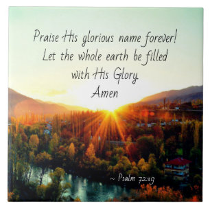 Psalm 72:19 Let the earth be filed with His Glory Ceramic Tile