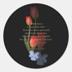 Psalm 73: 25-26 Tulips Classic Round Sticker