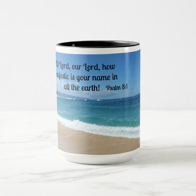Psalm 8:1 O Lord, our Lord, how majestic is  Mug (Center)