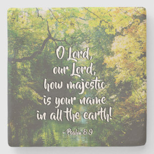 Psalm 8:9 O Lord, How Majestic is Your Name Stone Coaster