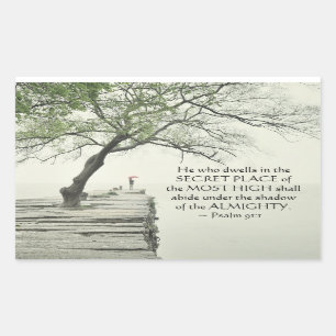 Psalm 91:1 He who dwells in the SECRET PLACE Rectangular Sticker
