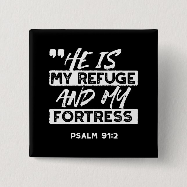 Psalm 91:2 – My Refuge and My Fortress Christian 15 Cm Square Badge (Front)