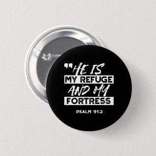 Psalm 91:2 – My Refuge and My Fortress Christian 6 Cm Round Badge