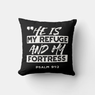 Psalm 91:2 – My Refuge and My Fortress Christian Cushion