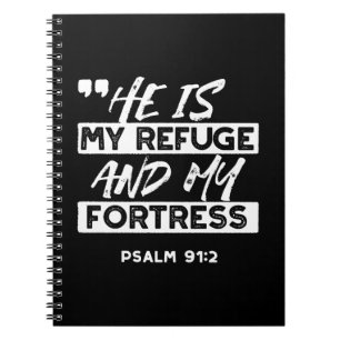 Psalm 91:2 – My Refuge and My Fortress Christian Notebook