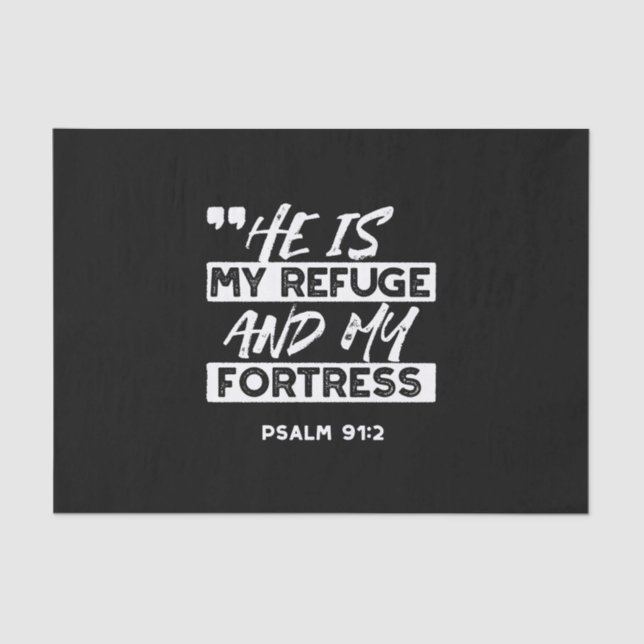 Psalm 91:2 – My Refuge and My Fortress Christian Tissue Paper (Front)