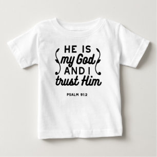 Psalm 91:2 – Trust in God Christian Bible Verse Baby T-Shirt