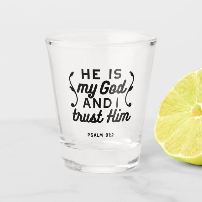 Psalm 91:2 – Trust in God Christian Bible Verse Shot Glass (Front)