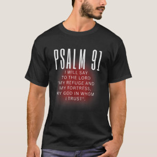 Psalm 91 My Refuge Scripture Bible Verse Christian T-Shirt
