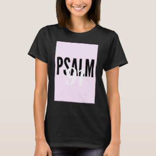 Psalm 91 Pink Black & White Bible Verse Design T-Shirt