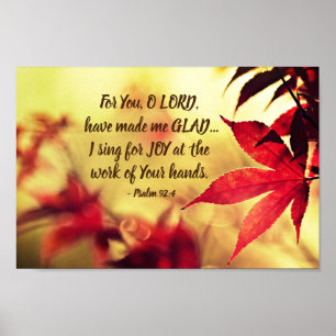Psalm 92:4 For You, O LORD, have made me GLAD Poster