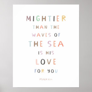 Psalm 93:4 Mightier Than the Waves of the Sea Poster