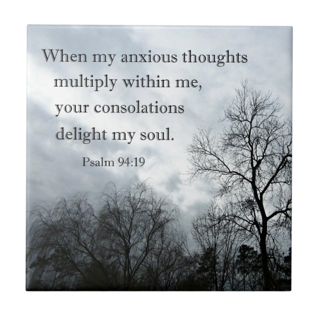 Psalm 94:19 When my anxious thoughts multiply Ceramic Tile (Front)
