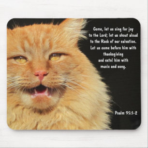 Psalm 95:1-2 with singing big orange cat mouse pad