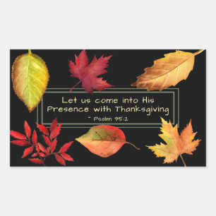 Psalm 95:2 Into His Presence with Thanksgiving Rectangular Sticker