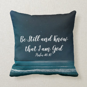 Psalm Be Still and Know that I am God Cushion
