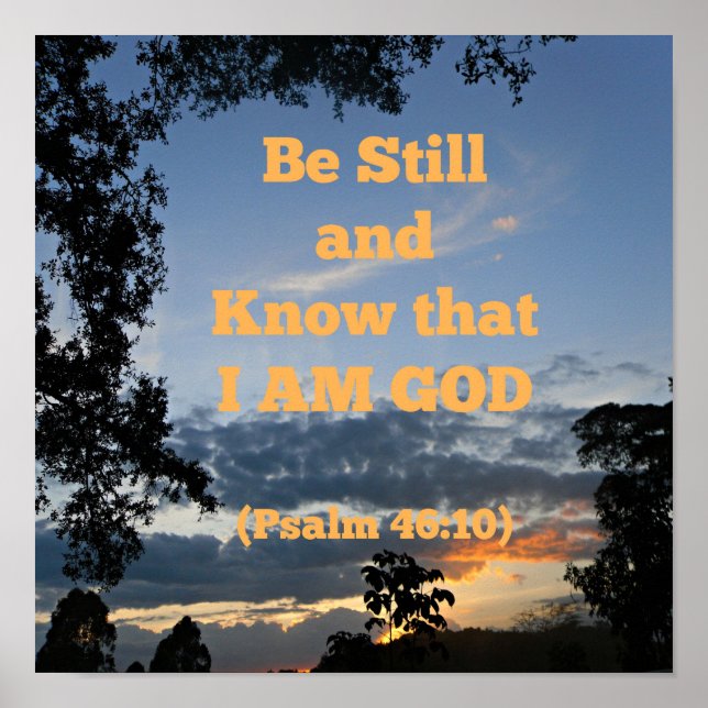 Psalm Bible Be still and know that I am God Poster (Front)
