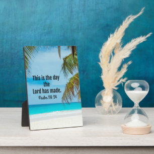 Psalms118:24, This is the day...  Plaque