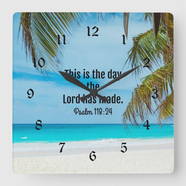 Psalms118:24, This is the day...  Square Wall Clock (Front)