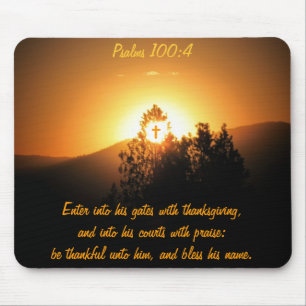 Psalms 100:4 Enter Into His Gates of Thanksgiving Mouse Pad