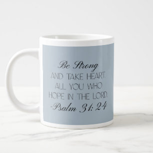 Psalms 31:24 Hope Bible Verse Mug