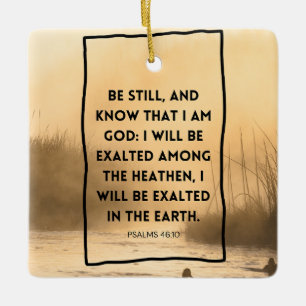 Psalms 46:10 KJV Be Still Christian Bible Verse Ceramic Ornament