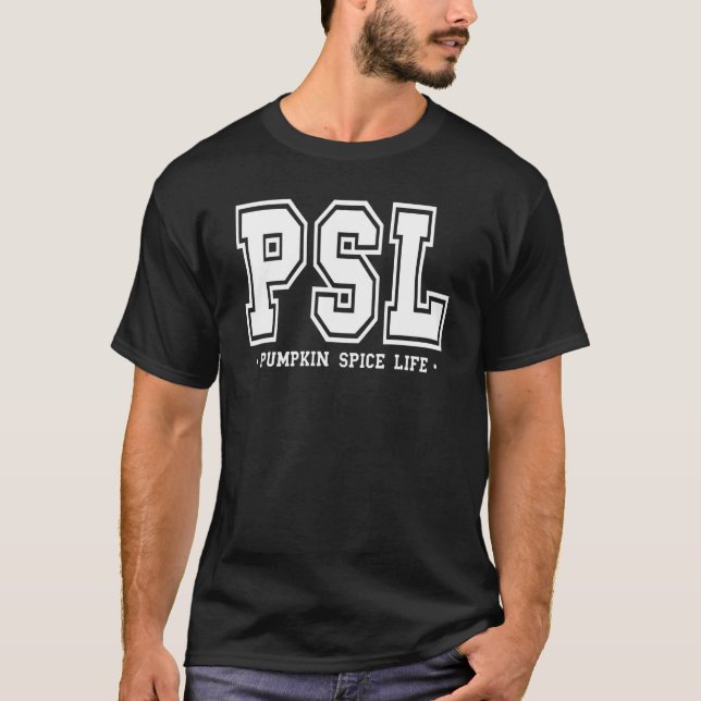 Psl Pumpkin Spice Life Pumpkin Season Fall Thanksg T-Shirt (Front)