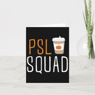 Psl Squad Pumpkin Spice Latte Lover Fall Autumn Ha Card