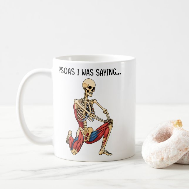 Psoas I Was Saying Funny Anatomy Skeleton Coffee Mug (With Donut)