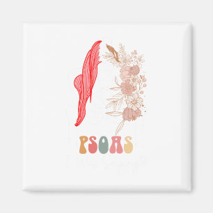 Psoas I Was Saying - Mage Therapist Therapy Lmt Me Magnet