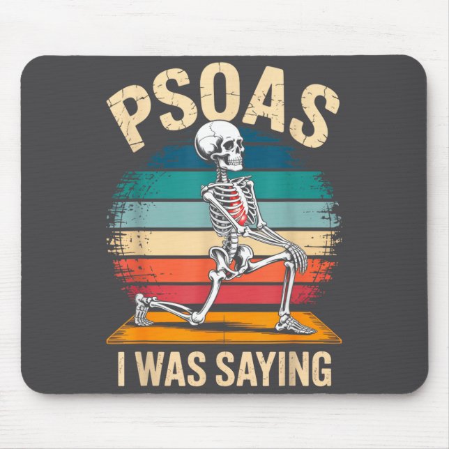 Psoas I Was Saying Patterns Lmt Pt Funny Physical  Mouse Pad (Front)