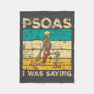 Psoas I Was Saying Skeleton Humor Fitness Enthusia Fleece Blanket