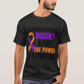 Psoriatic Arthritis Doesn'T Have The Power To Defi T-Shirt
