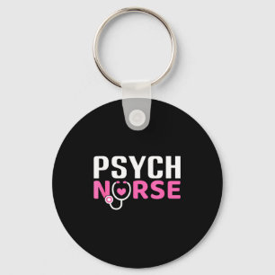 Psych Nurse Believe In Yourself Sitive Quote Desig Key Ring